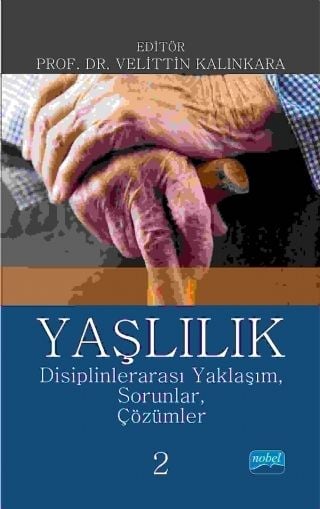 Nobel Yaşlılık-2 - Velittin Kalınkara Nobel Akademi Yayınları