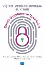 Nobel Kişisel Verileri Koruma El Kitabı Teknik Uygulama ve Uyumluluk - Mustafa Alkan, Turhan Menteş Nobel Akademi Yayınları