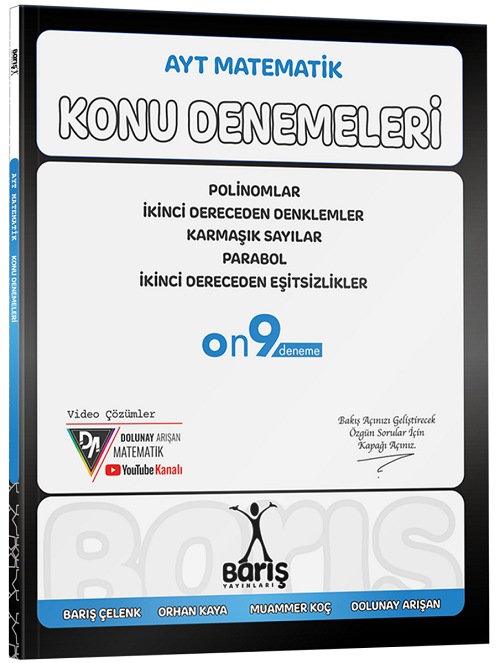 Barış YKS AYT Matematik Polinomlar, İkinci Dereceden Denklemler - Eşitsizlikler, Karmaşık, Sayılar ve Parabol Konu Denemeleri - Barış Çelenk Barış Yayınları