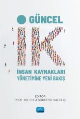 Nobel GÜNCEL İK, İnsan Kaynakları Yönetimine Yeni Bakış - Sürgevil Dalkılıç Nobel Akademi Yayınları