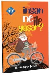 İnsan Ne ile Yaşar - Lev Nikolayeviç Tolstoy KR Akademi Yayınları