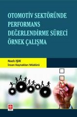 Ekin Otomotiv Sektöründe Performans Değerlendirme Süreci Örnek Çalışma - Nazlı Işık Ekin Yayınları