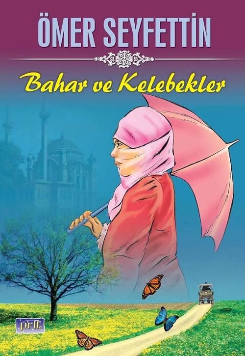 Bahar ve Kelebekler - Ömer Seyfettin Parıltı Yayınları