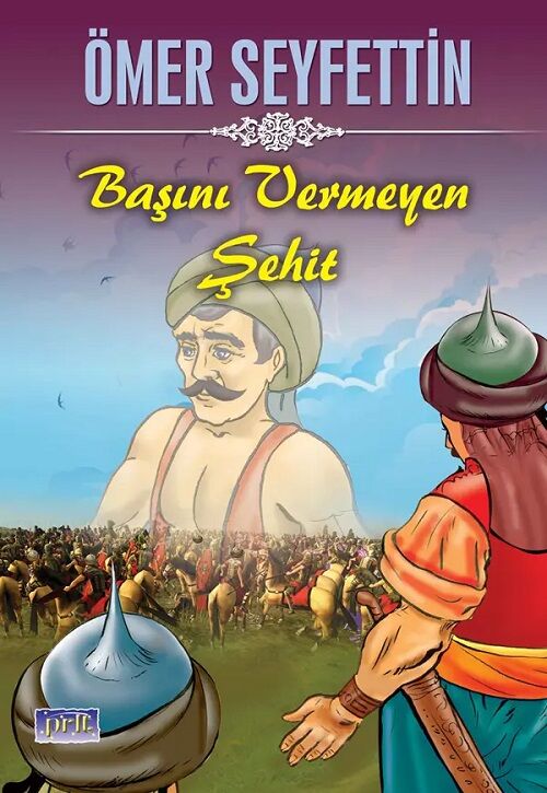 Başını Vermeyen Şehit - Ömer Seyfettin Parıltı Yayınları