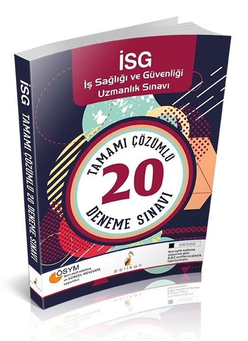Pelikan İSG İş Sağlığı ve Güvenliği Uzmanlık Sınavı Çözümlü 20 Deneme Sınavı Pelikan Kitabevi