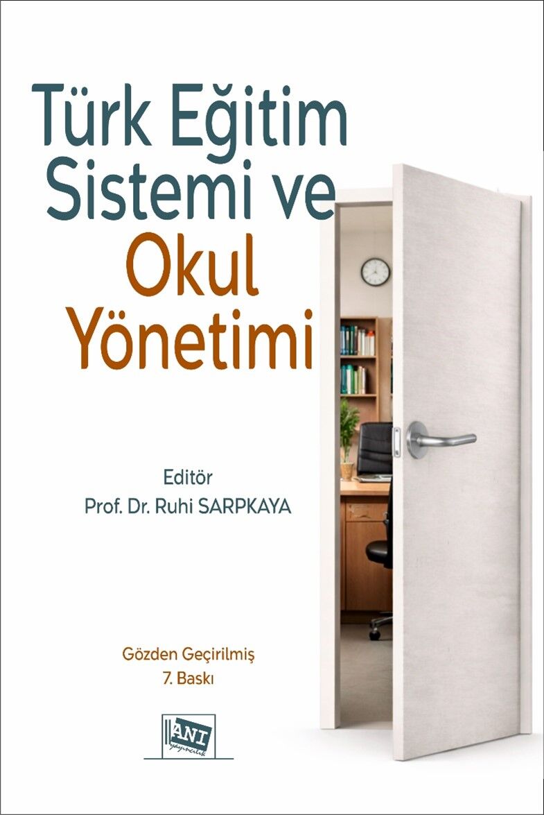 Anı Yayıncılık Türk Eğitim Sistemi ve Okul Yönetimi 7. Baskı - Ruhi Sarpkaya Anı Yayıncılık