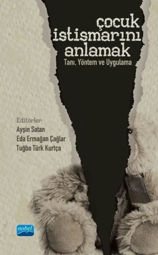 Nobel Çocuk İstismarını Anlamak - Ayşin Satan, Eda Armağan Çağlar, Tuğba Türk Kurtça Nobel Akademi Yayınları