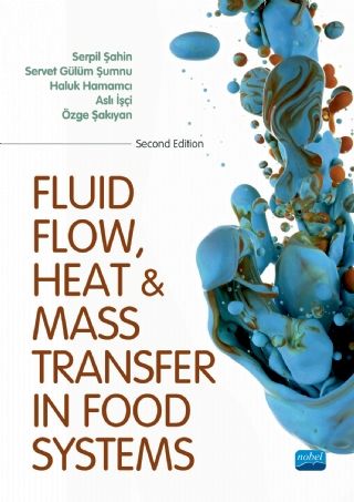 Nobel Fluid Flow Heat And Mass Transfer İn Food Systems - Serpil Şahin Nobel Akademi Yayınları