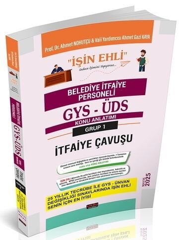 Savaş 2025 GYS ÜDS Belediye Grup 1 İtfaiye Çavuşu İŞİN EHLİ Konu Anlatımı Görevde Yükselme Ünvan Değişikliği - Ahmet Nohutçu Savaş Yayınları