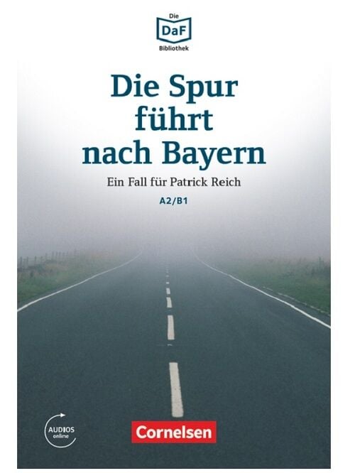 Cornelsen Verlag Die Spur Führt Nach Bayern A2-B1 mit Audios Online Cornelsen Verlag