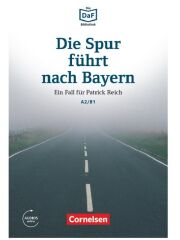 Cornelsen Verlag Die Spur Führt Nach Bayern A2-B1 mit Audios Online Cornelsen Verlag