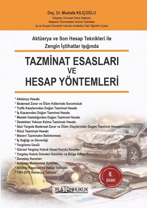 Platon Tazminat Esasları ve Hesap Yöntemleri 6. Baskı - Mustafa Kılıçoğlu Platon Hukuk Yayınları