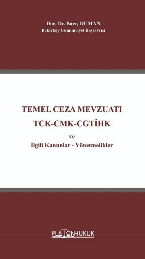 Platon Temel Ceza Mevzuatı, TCK-CMK-CGTİHK - Barış Duman Platon Hukuk Yayınları