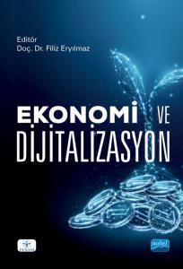 Nobel Ekonomi ve Dijitalizasyon - Filiz Eryılmaz Nobel Akademi Yayınları