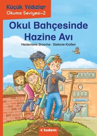 Küçük Yıldızlar - Okul Bahçesinde Hazine Avı - Heidemarie Brosche Tudem Yayınları
