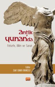 Nobel Antik Yunan’da Felsefe, Bilim ve Sanat - Suat Soner Erenözlü Nobel Akademi Yayınları