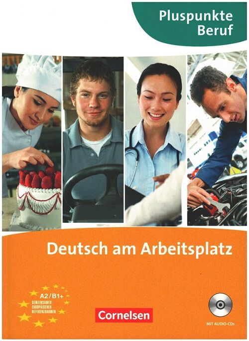 Cornelsen Verlag Deutsch Am Arbeitsplatz: Pluspunkte Beruf A2-B1+ Kurs Und Übungsbuch Cornelsen Verlag