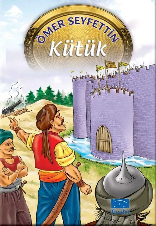 Kütük - Ömer Seyfettin Parıltı Yayınları