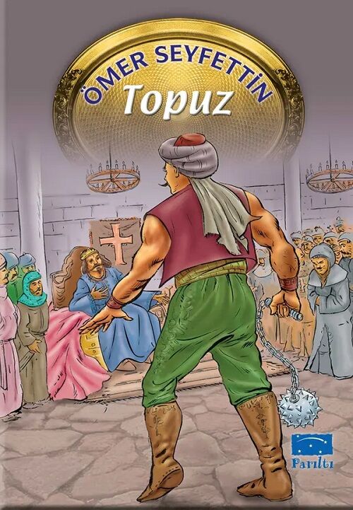 Topuz - Ömer Seyfettin Parıltı Yayınları