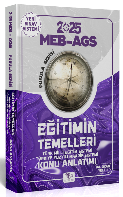 SÜPER FİYAT - CBA Yayınları 2025 MEB-AGS Eğitimin Temelleri Konu Anlatımı Pusula Serisi - Okan Yolcu CBA Yayınları
