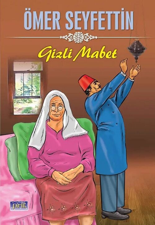 Gizli Mabet - Ömer Seyfettin Parıltı Yayınları
