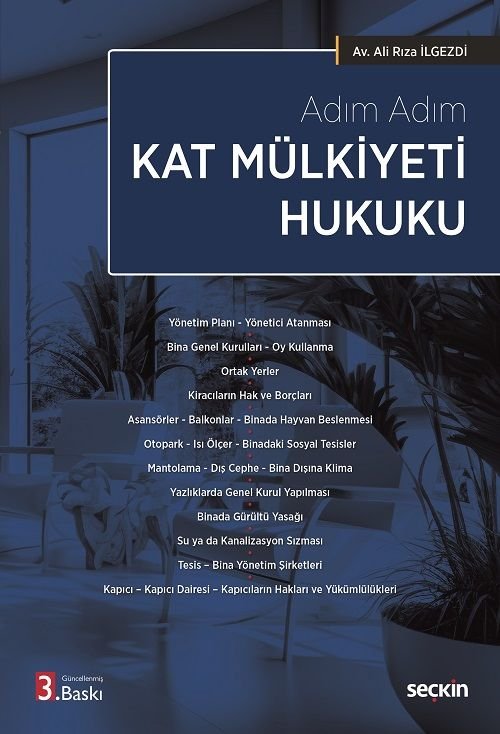 Seçkin Adım Adım Kat Mülkiyeti Hukuku 3. Baskı - Ali Rıza İlgezdi Seçkin Yayınları