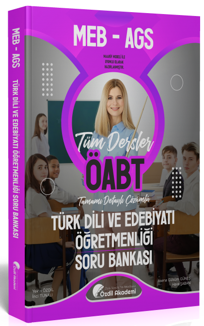 Özdil Akademi ÖABT MEB-AGS Türk Dili ve Edebiyatı Öğretmenliği Soru Bankası Çözümlü - Yekta Özdil Özdil Akademi Yayınları