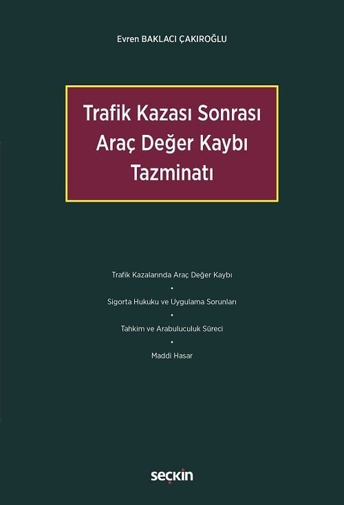 Seçkin Trafik Kazası Sonrası Araç Değer Kaybı Tazminatı - Evren Baklacı Çakıroğlu Seçkin Yayınları