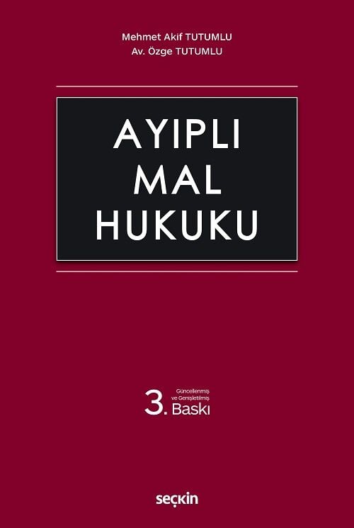 Seçkin Ayıplı Mal Hukuku 3. Baskı - Mehmet Akif Tutumlu Seçkin Yayınları