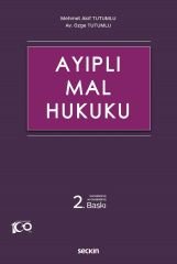 Seçkin Ayıplı Mal Hukuku 2. Baskı - Mehmet Akif Tutumlu Seçkin Yayınları