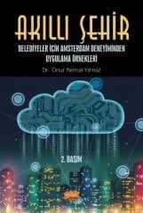 Nobel Akıllı Şehir, Belediyeler İçin Amsterdam Deneyiminden Uygulama Örnekleri - Onur Kemal Yılmaz Nobel Bilimsel Eserler