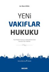 Seçkin Yeni Vakıflar Hukuku 7. Baskı - Ömer Aykul Seçkin Yayınları