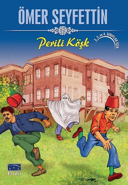 Perili Köşk - Ömer Seyfettin Parıltı Yayınları