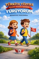 Türkiye Yüzyılı Maarif Modeli Işığında Yürüyorum - Muzaffer Tekelioğlu Minel Yayınları