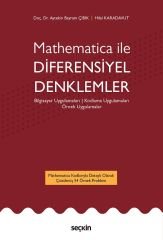 Seçkin Mathematica ile Diferensiyel Denklemler - Aytekin Bayram Çıbık, Hilal Karadavut Seçkin Yayınları