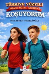 Türkiye Yüzyılı Maarif Modeli Işığında Koşuyorum - Muzaffer Tekelioğlu Minel Yayınları
