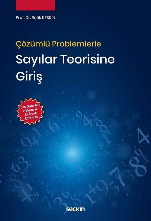 Seçkin Çözümlü Problemlerle Sayılar Teorisine Giriş - Refik Keskin Seçkin Yayınları