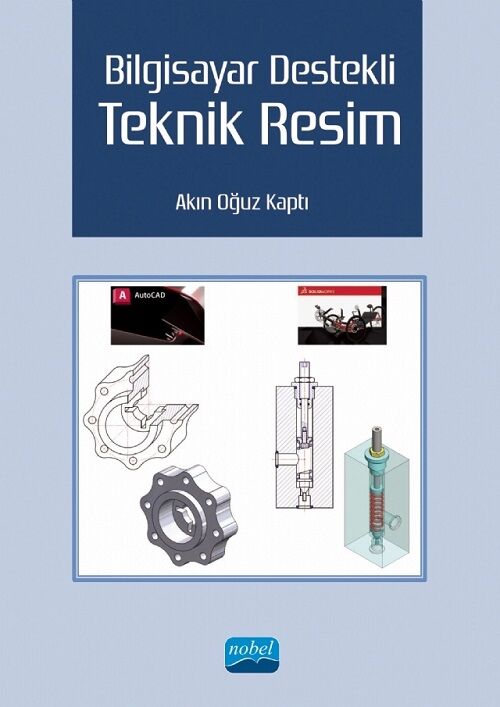 Nobel Bilgisayar Destekli Teknik Resim - Akın Oğuz Kaptı Nobel Akademi Yayınları
