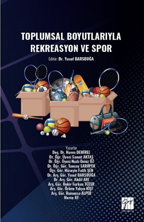 Gazi Kitabevi Toplumsal Boyutlarıyla Rekreasyon ve Spor - Yusuf Barsbuğa Gazi Kitabevi