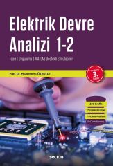 Seçkin Elektrik Devre Analizi 1-2 3. Baskı - Muammer Gökbulut Seçkin Yayınları