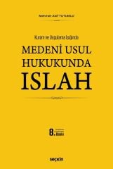 Seçkin Medeni Usul Hukukunda Islah 8. Baskı - Mehmet Akif Tutumlu Seçkin Yayınları