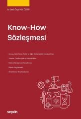 Seçkin Know–How Sözleşmesi - Betül Özge İmaç Özgür Seçkin Yayınları