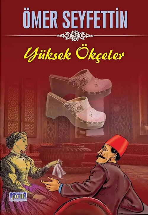 Yüksek Ökçeler - Ömer Seyfettin Parıltı Yayınları