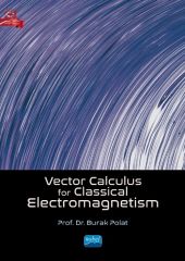 Nobel Vector Calculus For Classical Electromagnetism - Burak Polat Nobel Akademi Yayınları