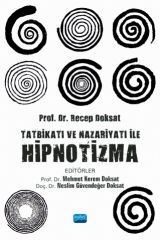 Nobel Tatbikatı ve Nazariyatı ile Hipnotizma - Mehmet Kerem Doksat, Neslim Güvendeğer Doksat Nobel Akademi Yayınları