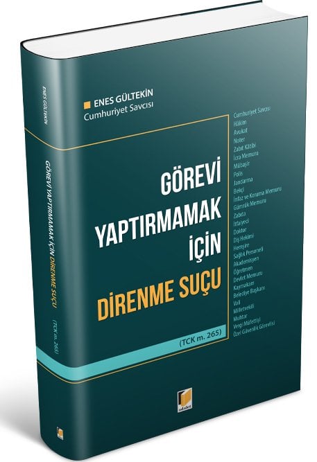 Adalet Görevi Yaptırmamak için Direnme Suçu (TCK m. 265) - Enes Gültekin Adalet Yayınevi