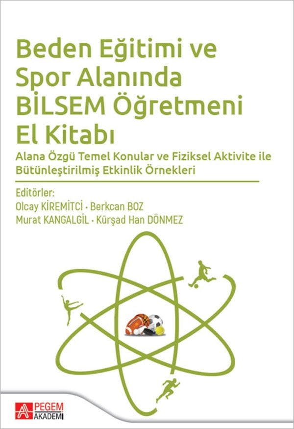 Pegem Beden Eğitimi ve Spor Alanında Bilsem Öğretmeni El Kitabı - Olcay Kiremitci Pegem Akademi Yayıncılık