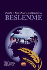 Nobel Biyolojik ve Kültürel Antropolojik Boyutlarıyla Beslenme - Timur Gültekin, Melike Kaplan Nobel Bilimsel Eserler