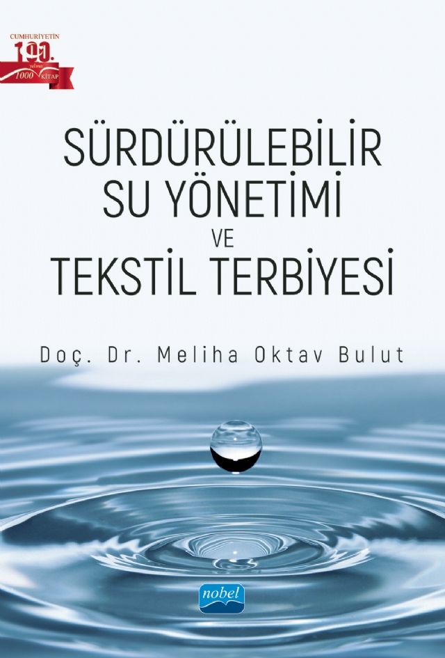 Nobel Sürdürülebilir Su Yönetimi ve Tekstil Terbiyesi - Meliha Oktav Bulut Nobel Akademi Yayınları