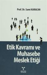 Umuttepe Etik Kavramı ve Muhasebe Meslek Etiği - Sami Karacan Umuttepe Yayınları